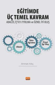 Eğitimde Üç Temel Kavram: Adalet, İşten Ayrılma ve Öznel İyi Oluş | Ah