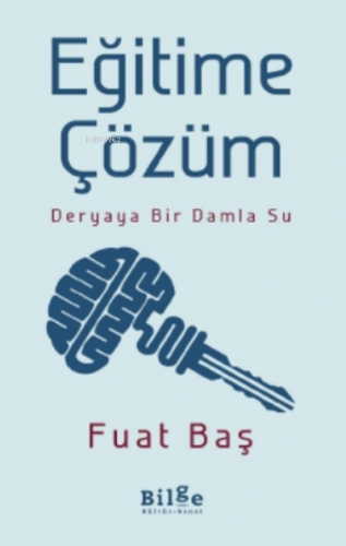 Eğitime Çözüm;Deryaya Bir Damla Su | Fuat Baş | Bilge Kültür Sanat