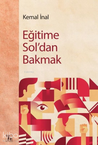 Eğitime Sol'dan Bakmak | Kemal İnal | Töz Yayınları