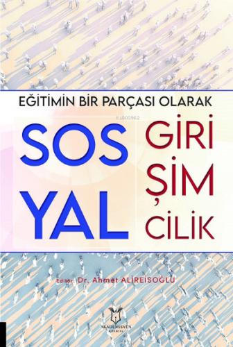 Eğitimin Bir Parçası Olarak Sosyal Girişimcilik | Ahmet Alireisoğlu | 