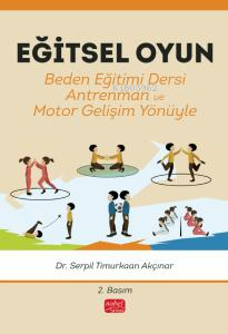 Eğitsel Oyun Beden Eğitimi Dersi;Antrenman - Motor Gelişim Yönüyle | S