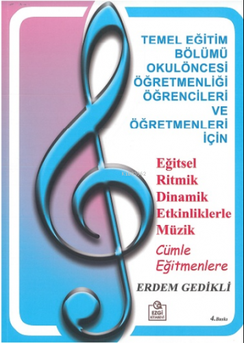 Eğitsel Ritmik Dinamik Etkinliklerle Müzik Cümle Eğitmenlere | Erdem G