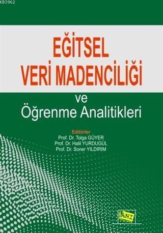 Eğitsel Veri Madenciliği ve Öğrenme Analitikleri | Tolga Güyer | Anı Y