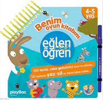 Eğlen Öğren Benim Oyun Kitabım 4-5 yaş | Kolektif | Dstil Tasarım