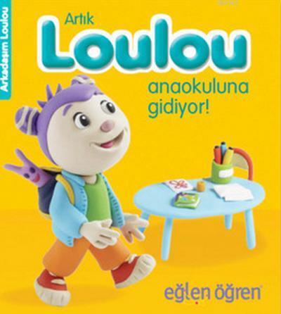 Eğlen Öğren Haydi Loulou Anaokuluna Gidiyor! | Nasha | Dstil Tasarım