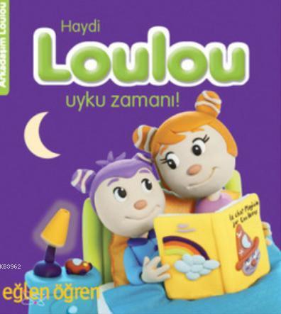 Eğlen Öğren Haydi Loulou Uyku Zamanı | Nasha | Dstil Tasarım