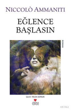 Eğlence Başlasın | Niccolo Ammaniti | Can Yayınları