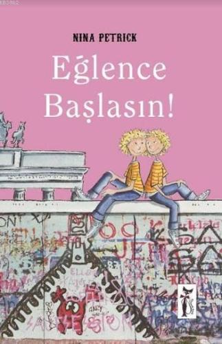 Eğlence Başlasın ! | Nina Petrick | Çizmeli Kedi Yayınları