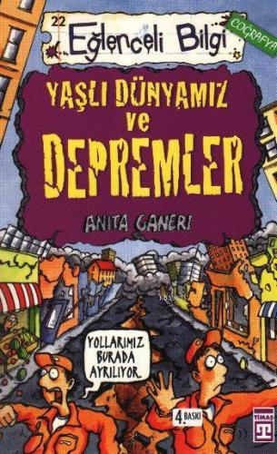 Eğlenceli Bilgi Dünyası 22 - Yaşlı Dünyamız ve Depremler | Anita Ganer