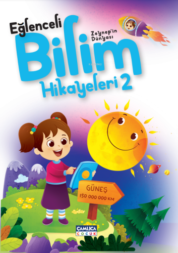 Eğlenceli Bilim Hikayeleri 2; Zeynep’in Dünyası | Ferhan Uçar | Çamlıc