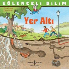 Eğlenceli Bilim - Yer Altı | Imke Rudel | Türkiye İş Bankası Kültür Ya