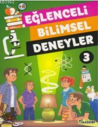 Eğlenceli Bilimsel Deneyler 3 | Tomislav Sencanski | Teleskop Yayınlar