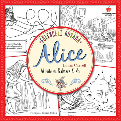 Eğlenceli Boyama - Alice | Lewis Carroll | Sabri Ülker Vakfı Yayınları