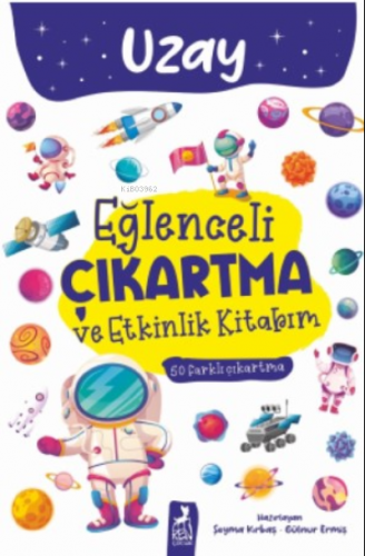 Eğlenceli Çıkartma ve Etkinlik Kitabım - Uzay | Kolektif | Ren Kitap