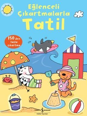 Eğlenceli Çıkartmalarla Tatil | Jessica Greenwell | Türkiye İş Bankası