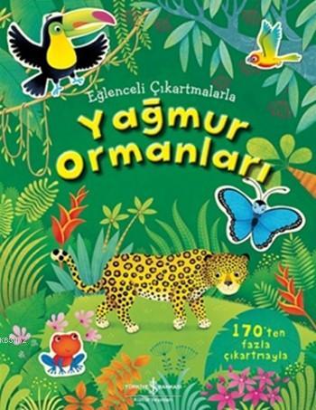 Eğlenceli Çıkartmalarla Yağmur Ormanları | Alice Primmer | Türkiye İş 