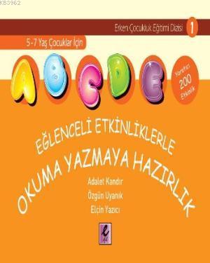 Eğlenceli Etkinliklerle Okuma Yazmaya Hazırlık | Adalet Kandır | Efil 