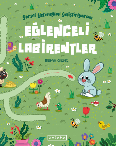 Eğlenceli Labirentler | Esma Genç | Ketebe Çocuk