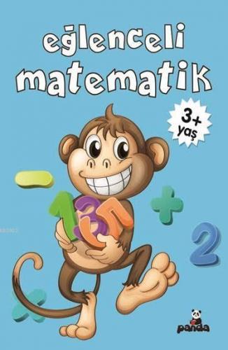 Eğlenceli Matematik 3+ Yaş | Gülizar Çilliyüz Çetinkaya | Beyaz Panda 