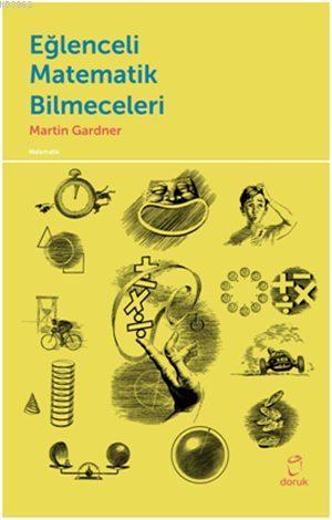 Eğlenceli Matematik Bilmeceleri | Martin Gardner | Doruk Yayıncılık