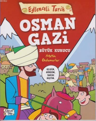 Eğlenceli Tarih 35 Osman Gazi Büyük Kurucu | Metin Özdamarlar | Eğlenc