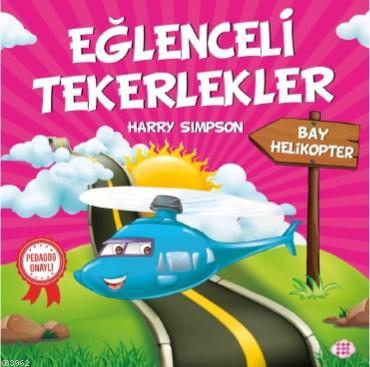 Eğlenceli Tekerlekler - Bay Helikopter | Harry Simpson | Dokuz Yayınla