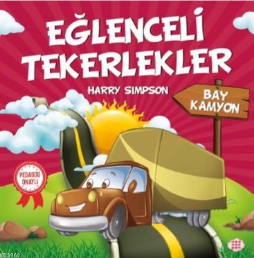 Eğlenceli Tekerlekler - Bay Kamyon | Harry Simpson | Dokuz Yayınları