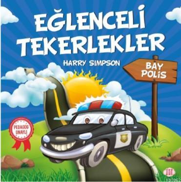 Eğlenceli Tekerlekler - Bay Polis | Harry Simpson | Dokuz Yayınları