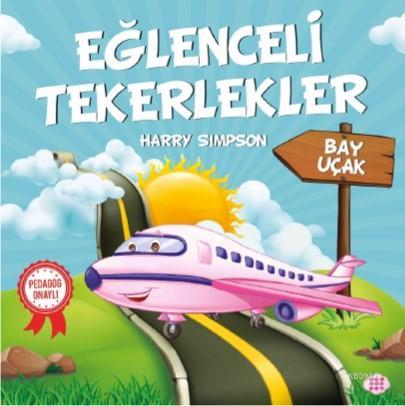 Eğlenceli Tekerlekler - Bay Uçak | Harry Simpson | Dokuz Yayınları