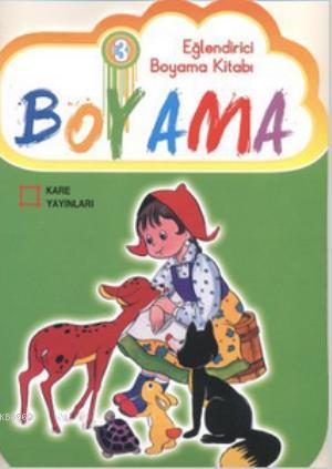 Eğlendirici Boyama Kitabı 3 | Kolektif | Kare Yayınları