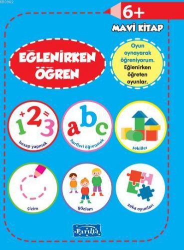 Eğlenirken Öğren Mavi Kitap 6 | Kolektif | Parıltı Yayıncılık