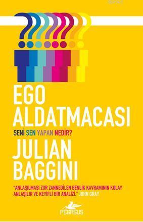 Ego Aldatmacası | Julian Baggini | Pegasus Yayıncılık