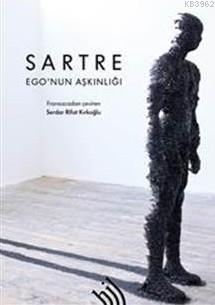 Ego'nun Aşkınlığı | Jean-Paul Charles Aymard Sartre | Hil Yayınları