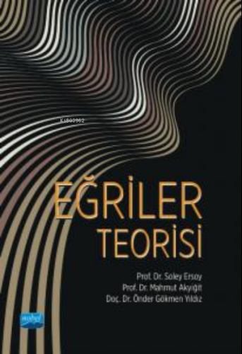 Eğriler Teorisi | Soley Ersoy | Nobel Akademik Yayıncılık