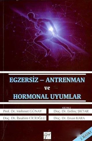 Egzersiz - Antrenman ve Hormonal Uyumlar | Mehmet Günay | Gazi Kitabev