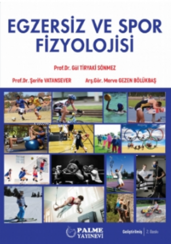 Egzersiz ve Spor Fizyolojisi | Gül Tiryaki Sönmez | Palme Yayınevi