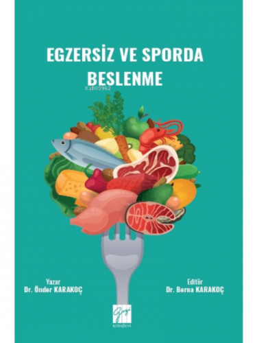 Egzersiz ve Sporda Beslenme | Önder Karakoç | Gazi Kitabevi