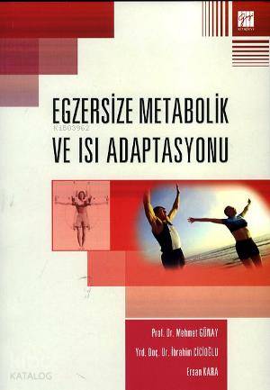 Egzersize Metabolik ve Isı Adaptasyonu | Mehmet Günay | Gazi Kitabevi