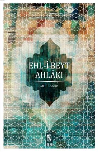 Ehl-i Beyt Ahlakı | Mehdi Sadr | İnsan Yayınları