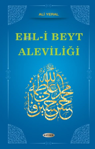 Ehl-i Beyt Aleviliği | Ali Yeral | Kevser Yayıncılık