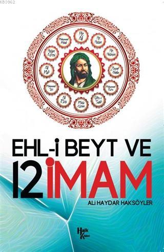 Ehl-i Beyt ve 12 İmam | Ali Haydar Haksöyler | Halk Kitabevi