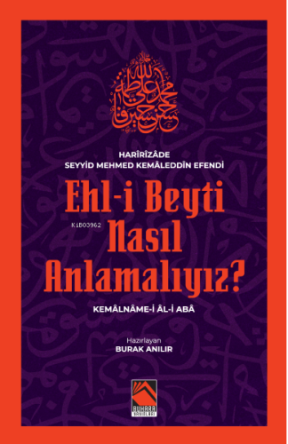 Ehl-i Beyti Nasıl Anlamalıyız?;Kemâlnâme-i Âl-i Abâ | Haririzâde Seyyi