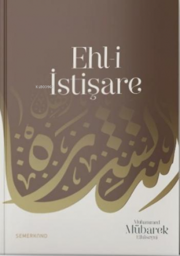 Ehl-i İstişare | Muhammed Mübarek Elhüseyni | Semerkand Yayınları