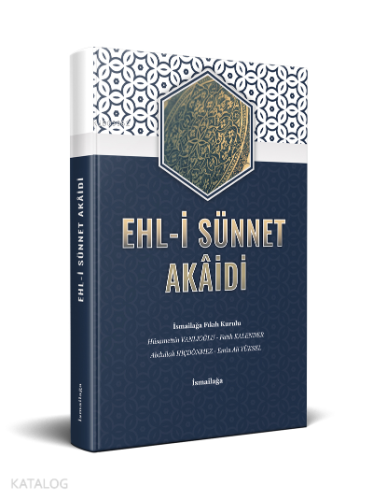 Ehl-i Sünnet Akâidi | Kolektif | İsmailağa Yayınları