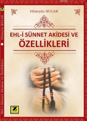 Ehl-i Sünnet Akidesi Ve Özellikleri | Hüseyin Bulak | Zinde Yayınevi