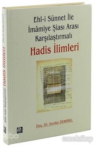 Ehl-i Sünnet ile İmamiye Şiası Arası Karşılaştırmalı Hadis İlimleri | 