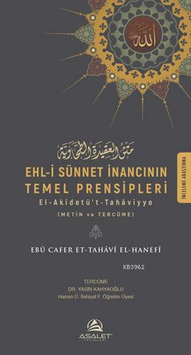 Ehl-i Sünnet İnancının Temel Prensipleri; El-Akîdetü't-Tahaviyye | Ebu