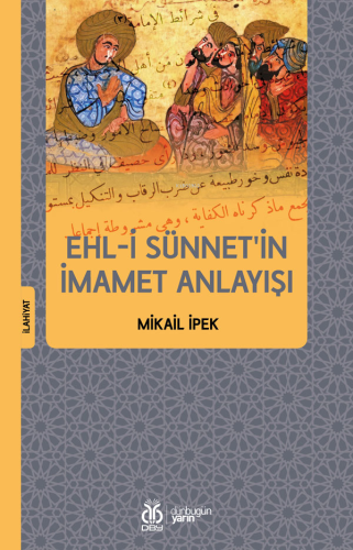 Ehl-i Sünnet'in İmamet Anlayışı | Mikail İpek | DBY Yayınları