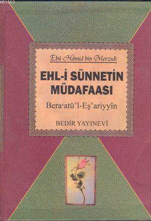 Ehl-i Sünnetin Müdafaası; Bera'atü'l-Eş'ariyyin | Heyet | Bedir Yayınl