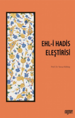 Ehli Hadis Eleştirisi | Yavuz Köktaş | Rağbet Yayınları